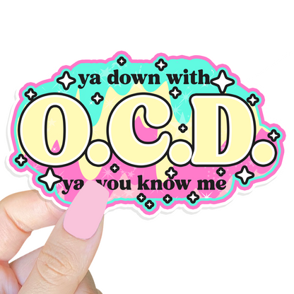 Ya Down With OCD Sticker