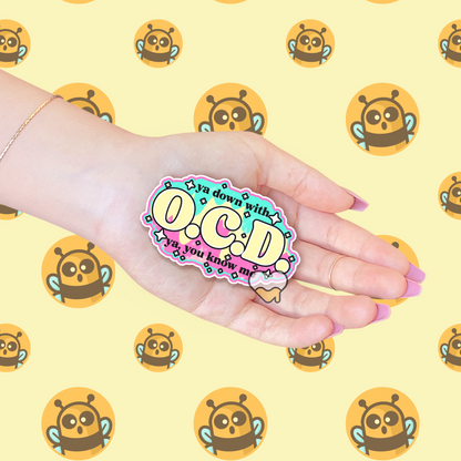 Ya Down With OCD Sticker