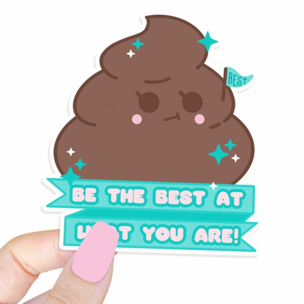 This image shows our adorable sticker finishes, Be The Best Poo Sticker, which is available to purchase from HunnieByte.com