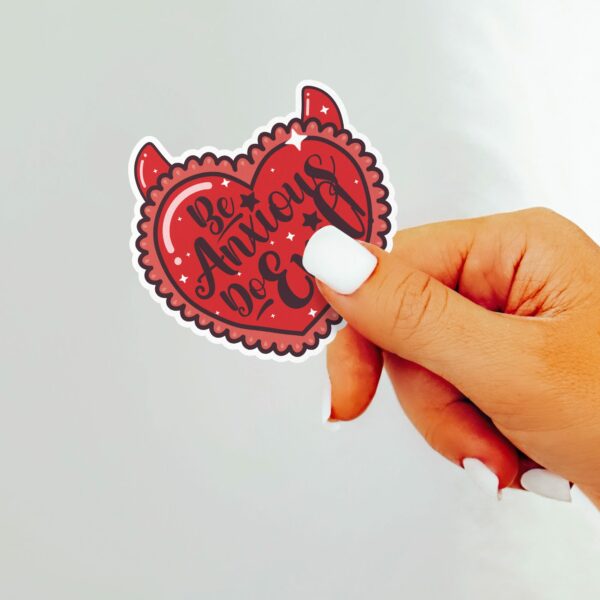 This image shows our adorable sticker finishes, Be Anxious Do Evil Sticker, which is available to purchase from HunnieByte.com