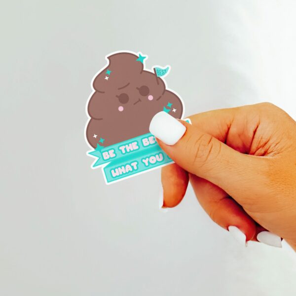 This image shows our adorable sticker finishes, Be The Best Poo Sticker, which is available to purchase from HunnieByte.com