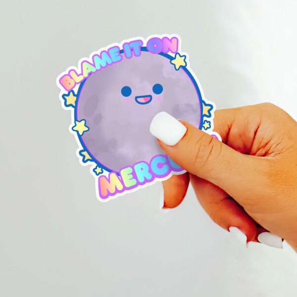 This image shows our adorable sticker finishes, Blame It On Mercury Sticker, which is available to purchase from HunnieByte.com