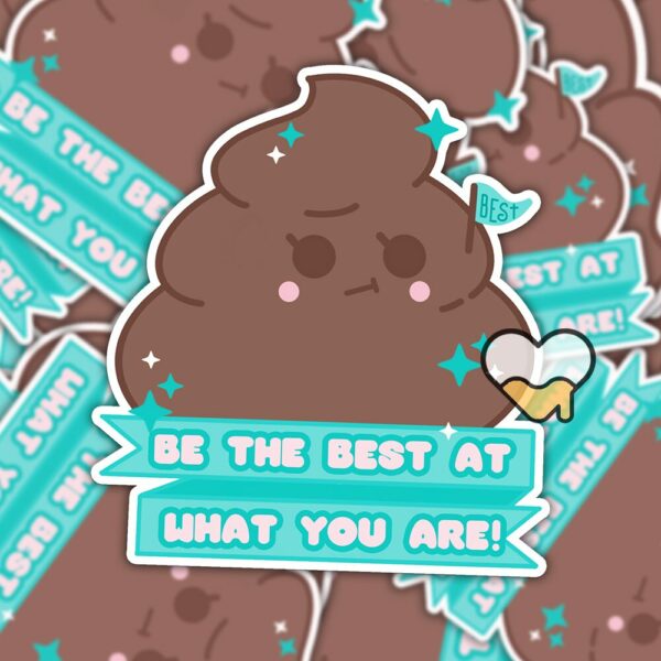 This image shows our adorable sticker finishes, Be The Best Poo Sticker, which is available to purchase from HunnieByte.com