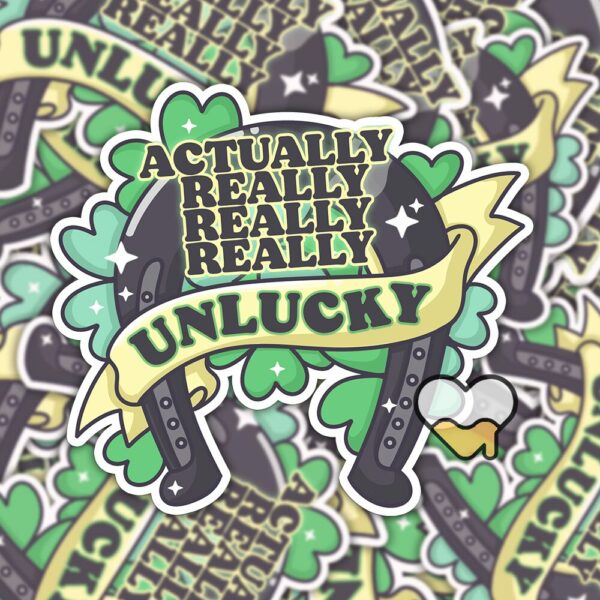 This image shows our adorable sticker finishes, Actually Really Unlucky Sticker, which is available to purchase from HunnieByte.com