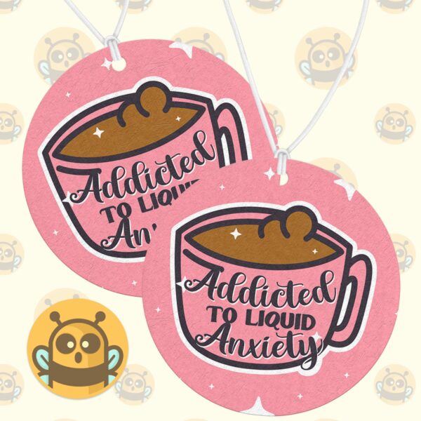 This image shows a hand-drawn adorable air freshener, Addicted to Liquid Anxiety Air Freshener, which is available to purchase from HunnieByte.com