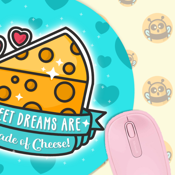 This image shows an hand-drawn adorable mousepad, Sweet Dreams Are Made Of Cheese Mousepad, which is available to purchase from HunnieByte.com