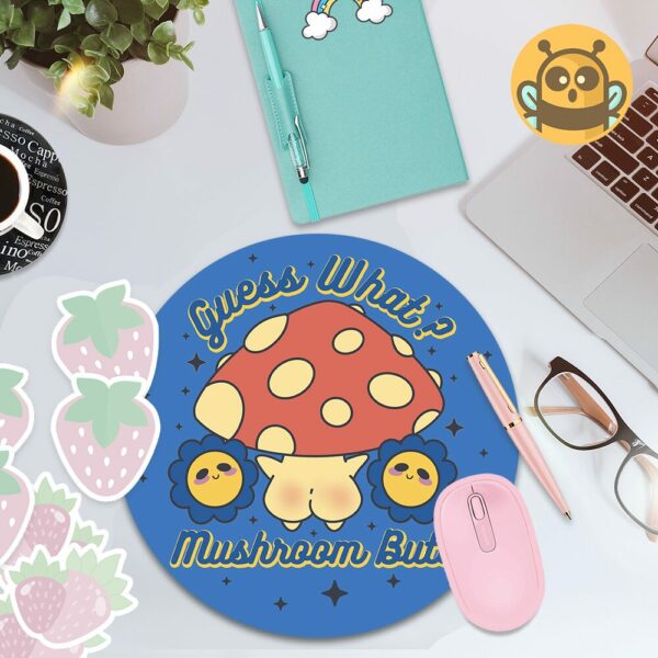 This image shows an hand-drawn adorable mousepad, Guess What Mushroom Butt Mousepad, which is available to purchase from HunnieByte.com