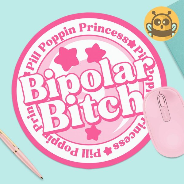 This image shows an hand-drawn adorable mousepad, Bipolar Bitch Mousepad, which is available to purchase from HunnieByte.com