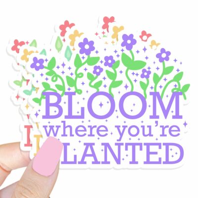 This image shows an hand-drawn adorable sticker, Bloom Where Youre Planted Sticker, which is available to purchase from HunnieByte.com