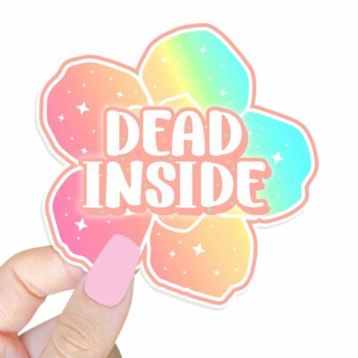 This image shows our adorable sticker finishes, Dead Inside Flower Sticker, which is available to purchase from HunnieByte.com