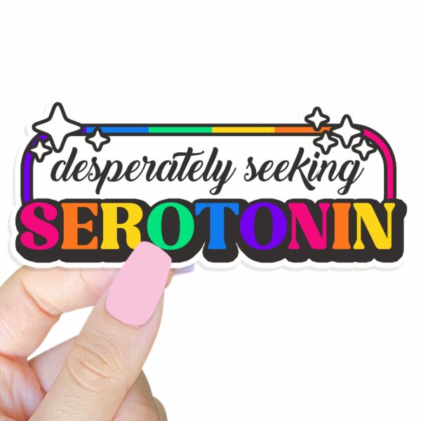 This image shows our adorable sticker finishes, Desperately Seeking Serotonin Sticker, which is available to purchase from HunnieByte.com