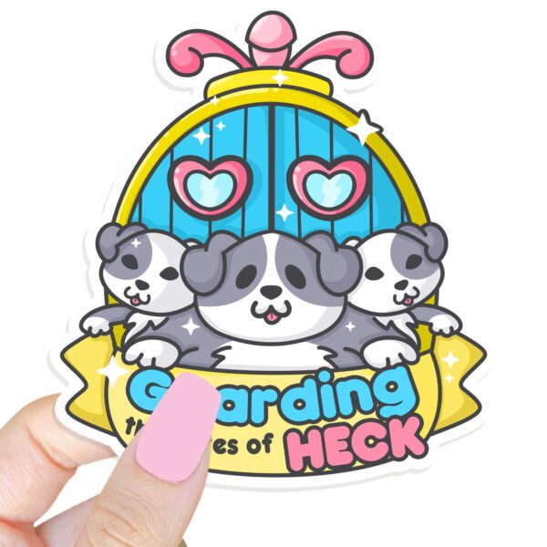 This image shows our adorable sticker finishes, Guarding The Gates Of Heck Sticker, which is available to purchase from HunnieByte.com