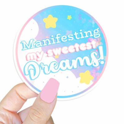 This image shows an hand-drawn adorable sticker, Manifesting My Sweetest Dreams Sticker, which is available to purchase from HunnieByte.com