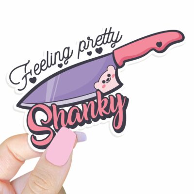 This image shows our adorable sticker finishes, Feelin Pretty Shanky Sticker, which is available to purchase from HunnieByte.com