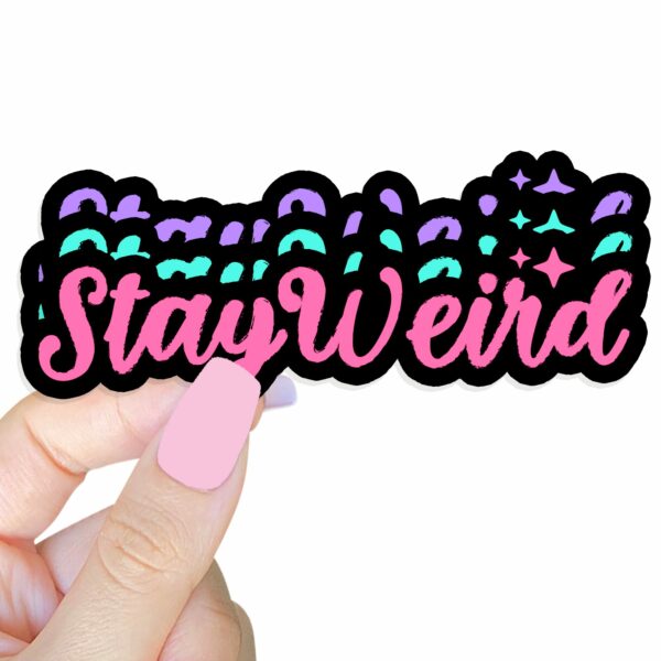 This image shows our adorable sticker finishes, Stay Weird Sticker, which is available to purchase from HunnieByte.com