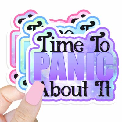 This image shows our adorable sticker finishes, Time To Panic About It Sticker, which is available to purchase from HunnieByte.com