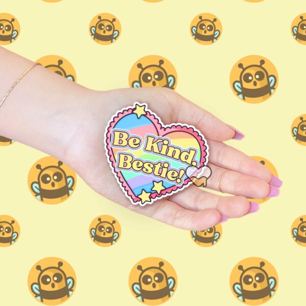 This image shows our adorable sticker finishes, Be Kind Bestie Sticker, which is available to purchase from HunnieByte.com