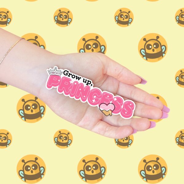 This image shows our adorable sticker finishes, Grow Up Princess Sticker, which is available to purchase from HunnieByte.com