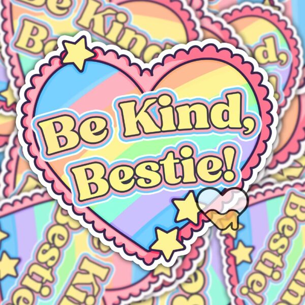 This image shows our adorable sticker finishes, Be Kind Bestie Sticker, which is available to purchase from HunnieByte.com