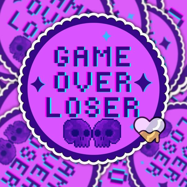 This image shows our adorable sticker finishes, Game Over Loser Sticker, which is available to purchase from HunnieByte.com