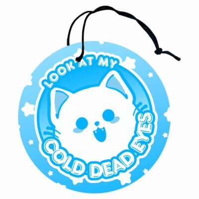 This image shows a hand-drawn adorable air freshener, Look At My Cold Dead Eyes Air Freshener, which is available to purchase from HunnieByte.com