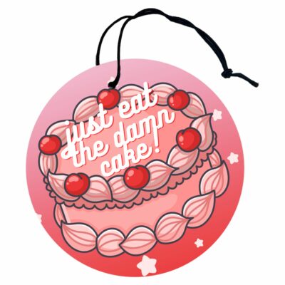 This image shows a hand-drawn adorable air freshener, Just Eat The Damn Cake Air Freshener, which is available to purchase from HunnieByte.com