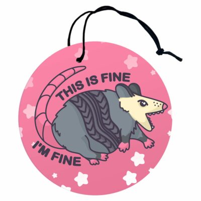 This image shows a hand-drawn adorable air freshener, This is Fine Im Fine Possum Air Freshener, which is available to purchase from HunnieByte.com