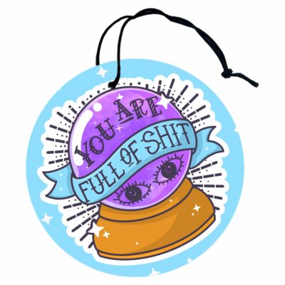 This image shows a hand-drawn adorable air freshener, You Are Full Of Shit Air Freshener, which is available to purchase from HunnieByte.com