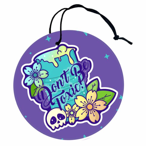 This image shows a hand-drawn adorable air freshener, Dont Be Toxic Air Freshener, which is available to purchase from HunnieByte.com