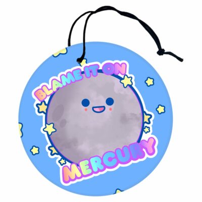 This image shows an adorable hand-drawn air freshener, Blame It On Mercury Air Freshener, which is available to purchase from HunnieByte.com