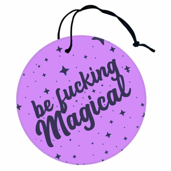 This image shows an adorable hand-drawn air freshener, Be Fucking Magical Purple Air Freshener, which is available to purchase from HunnieByte.com