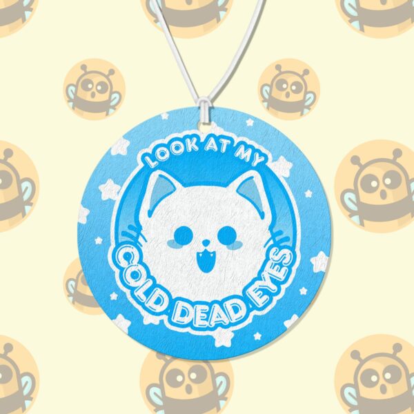 This image shows a hand-drawn adorable air freshener, Look At My Cold Dead Eyes Air Freshener, which is available to purchase from HunnieByte.com