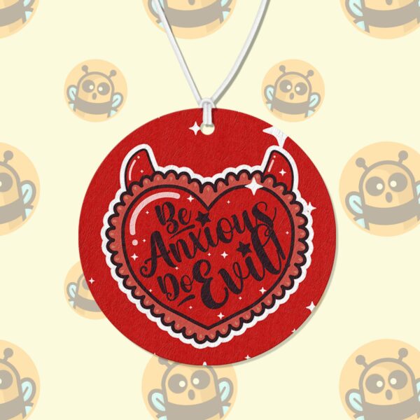 This image shows an adorable hand-drawn air freshener, Be Anxious Do Evil Air Freshener, which is available to purchase from HunnieByte.com