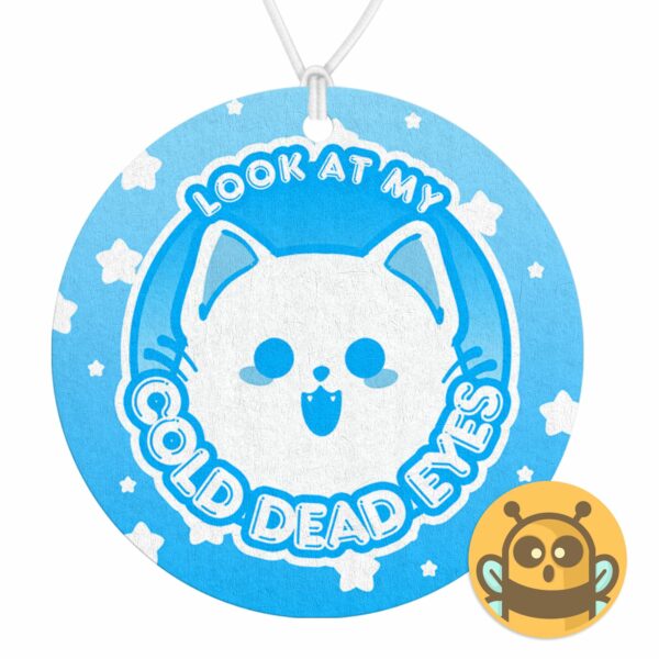 This image shows a hand-drawn adorable air freshener, Look At My Cold Dead Eyes Air Freshener, which is available to purchase from HunnieByte.com