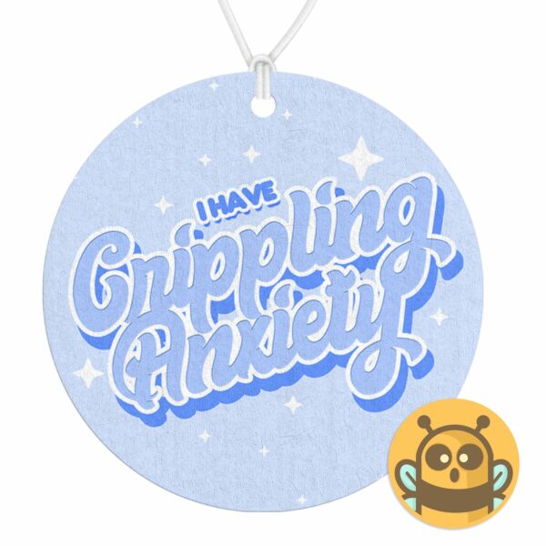 This image shows a hand-drawn adorable air freshener, I Have Crippling Anxiety Blue Air Freshener, which is available to purchase from HunnieByte.com