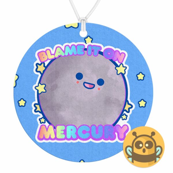 This image shows an adorable hand-drawn air freshener, Blame It On Mercury Air Freshener, which is available to purchase from HunnieByte.com