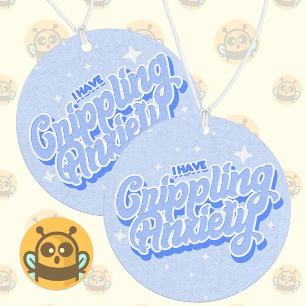 This image shows a hand-drawn adorable air freshener, I Have Crippling Anxiety Blue Air Freshener, which is available to purchase from HunnieByte.com