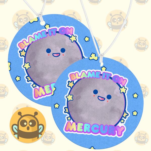 This image shows an adorable hand-drawn air freshener, Blame It On Mercury Air Freshener, which is available to purchase from HunnieByte.com