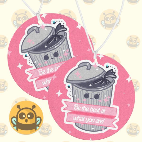 This image shows an adorable hand-drawn air freshener, Be The Best You Are Trash Air Freshener, which is available to purchase from HunnieByte.com