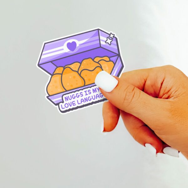 This image shows an hand-drawn adorable sticker, Nuggs Is My Love Language, which is available to purchase from HunnieByte.com