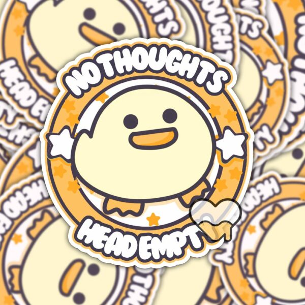 This image shows an hand-drawn adorable sticker, No Thoughts Head Empty Duck Sticker, which is available to purchase from HunnieByte.com